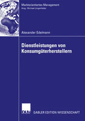 Edelmann |  Dienstleistungen von Konsumgüterherstellern | eBook | Sack Fachmedien