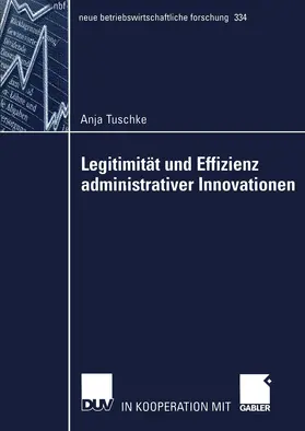 Tuschke | Legitimität und Effizienz administrativer Innovationen | E-Book | sack.de
