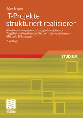 Brugger | IT-Projekte strukturiert realisieren | E-Book | sack.de