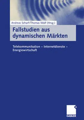 Scharf / Wolf |  Fallstudien aus dynamischen Märkten | eBook | Sack Fachmedien