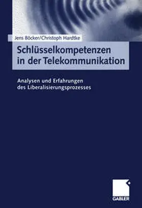 Böcker / Hardtke |  Schlüsselkompetenzen in der Telekommunikation | eBook | Sack Fachmedien