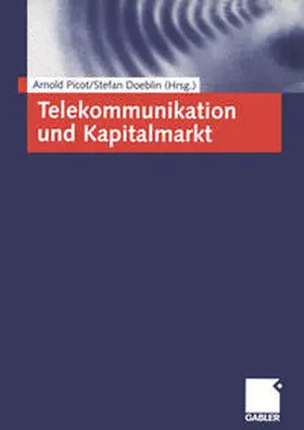 Picot / Doeblin |  Telekommunikation und Kapitalmarkt | eBook | Sack Fachmedien