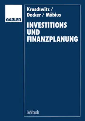 Kruschwitz / Decker / Möbius |  Investitions- und Finanzplanung | eBook | Sack Fachmedien