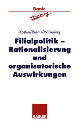 Kasten / Reents / Wilkening |  Filialpolitik | eBook | Sack Fachmedien