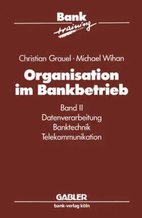 Grauel / Wihan |  Organisation im Bankbetrieb | eBook | Sack Fachmedien