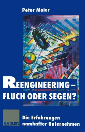Maier |  Reengineering - Fluch oder Segen? | Buch |  Sack Fachmedien