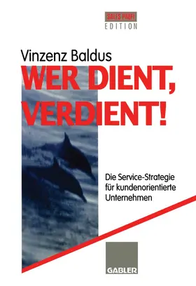  Wer dient, verdient! | Buch |  Sack Fachmedien