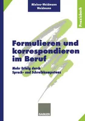 Mielow-Weidmann / Weidmann |  Formulieren und korrespondieren im Beruf | eBook | Sack Fachmedien