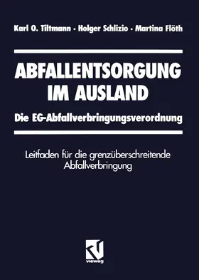 Tiltmann / Flöth / Schlizio |  Abfallentsorgung im Ausland | Buch |  Sack Fachmedien