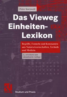Kurzweil |  Das Vieweg Einheiten-Lexikon | eBook | Sack Fachmedien