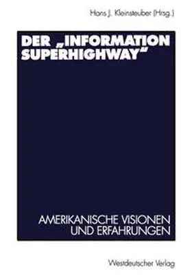 Kleinsteuber |  Der „Information Superhighway“ | eBook | Sack Fachmedien