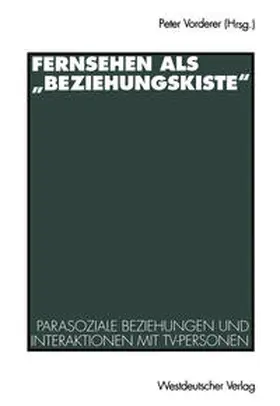 Vorderer |  Fernsehen als „Beziehungskiste“ | eBook | Sack Fachmedien