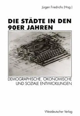 Friedrichs |  Die Städte in den 90er Jahren | eBook | Sack Fachmedien