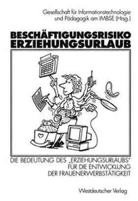Beschäftigungsrisiko Erziehungsurlaub | E-Book | sack.de