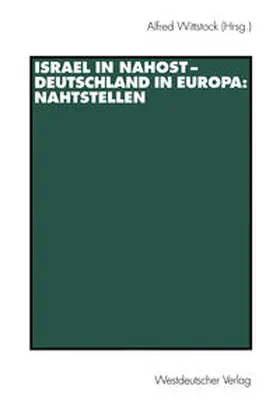 Wittstock |  Israel in Nahost — Deutschland in Europa: Nahtstellen | eBook | Sack Fachmedien