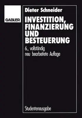 Schneider | Investition, Finanzierung und Besteuerung | E-Book | sack.de