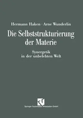 Wunderlin |  Die Selbststrukturierung der Materie | eBook | Sack Fachmedien