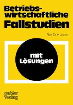 Jacob |  Betriebswirtschaftliche Fallstudien | eBook | Sack Fachmedien