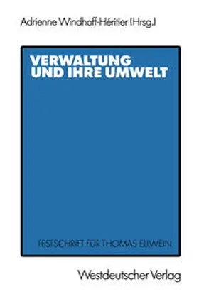 Windhoff-Héritier / Ellwein |  Verwaltung und ihre Umwelt | eBook | Sack Fachmedien