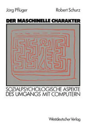 Pflüger / Schurz | Der maschinelle Charakter | E-Book | sack.de