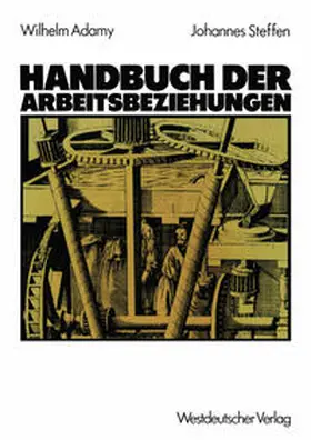 Adamy / Steffen | Handbuch der Arbeitsbeziehungen | E-Book | www2.sack.de