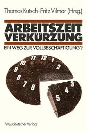 Kutsch / Vilmar |  Arbeitszeitverkürzung - Ein Weg zur Vollbeschäftigung? | eBook | Sack Fachmedien