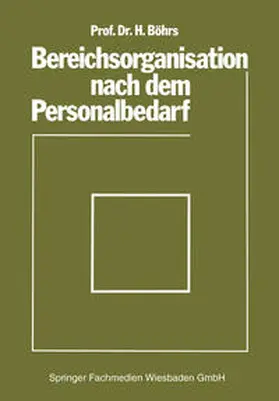 Böhrs |  Bereichsorganisation nach dem Personalbedarf | eBook | Sack Fachmedien
