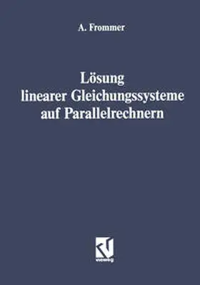 Frommer |  Lösung linearer Gleichungssysteme auf Parallelrechnern | eBook | Sack Fachmedien