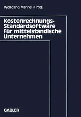 Männel |  Kostenrechnungs-Standardsoftware für mittelständische Unternehmen | eBook | Sack Fachmedien