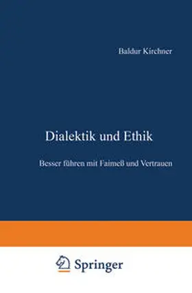 Kirchner |  Dialektik und Ethik | eBook | Sack Fachmedien