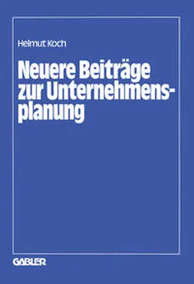 Koch | Neuere Beiträge zur Unternehmensplanung | E-Book | sack.de