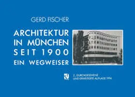 Fischer | Architektur in München Seit 1900 | E-Book | www2.sack.de