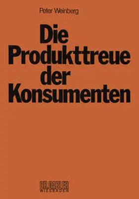 Weinberg |  Die Produkttreue der Konsumenten | eBook | Sack Fachmedien