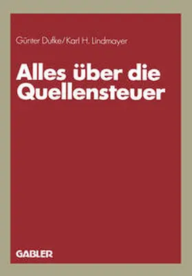 Dufke / Lindmayer | Alles über die Quellensteuer | E-Book | sack.de