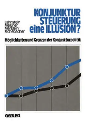 Lahnstein |  Konjunktursteuerung - eine Illusion? | eBook | Sack Fachmedien