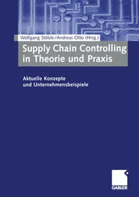 Stölzle / Otto |  Supply Chain Controlling in Theorie und Praxis | eBook | Sack Fachmedien