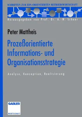 Mattheis |  Prozeßorientierte Informations- und Organisationsstrategie | Buch |  Sack Fachmedien