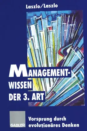 Laszlo |  Managementwissen der 3. Art | Buch |  Sack Fachmedien
