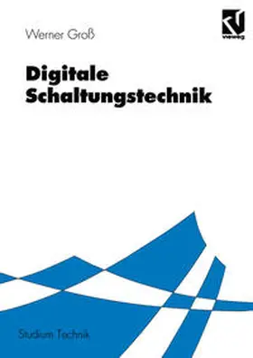 Groß |  Digitale Schaltungstechnik | eBook | Sack Fachmedien