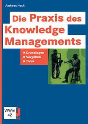Heck |  Die Praxis des Knowledge Managements | eBook | Sack Fachmedien