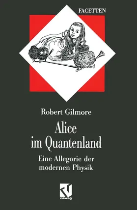 Gilmore |  Alice im Quantenland | Buch |  Sack Fachmedien