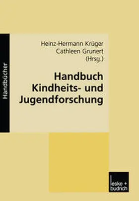 Krüger / Grunert |  Handbuch Kindheits- und Jugendforschung | eBook | Sack Fachmedien