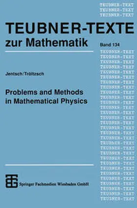 Jentsch / Tröltzsch |  Problems and Methods in Mathematical Physics | eBook | Sack Fachmedien