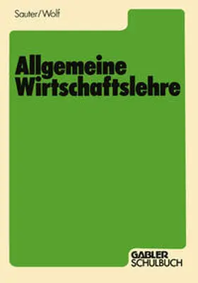 Sauter | Allgemeine Wirtschaftslehre | E-Book | www2.sack.de