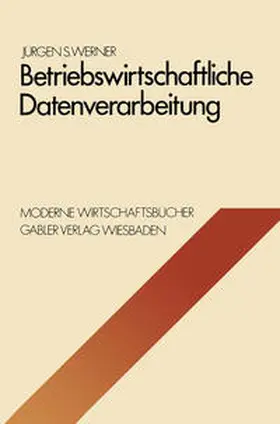 Werner |  Betriebswirtschaftliche Datenverarbeitung | eBook | Sack Fachmedien