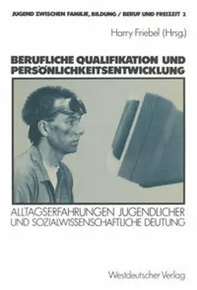 Friebel |  Berufliche Qualifikation und Persönlichkeitsentwicklung | eBook | Sack Fachmedien