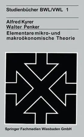 Kyrer |  Elementare mikro- und makroökonomische Theorie | eBook | Sack Fachmedien