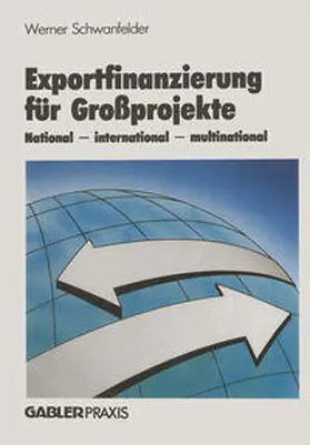 Schwanfelder |  Exportfinanzierung für Großprojekte | eBook | Sack Fachmedien