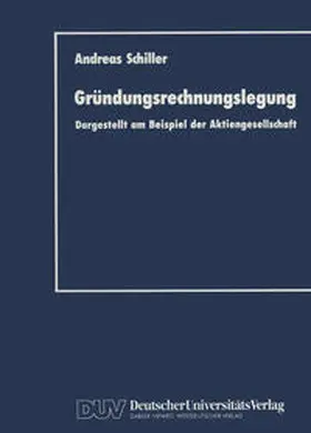 Schiller |  Gründungsrechnungslegung | eBook | Sack Fachmedien