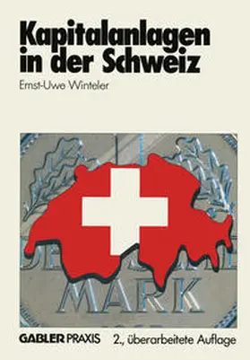 Winteler |  Kapitalanlagen in der Schweiz | eBook | Sack Fachmedien